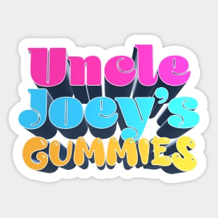 Uncle Joey's Gummies - JRE Joey Diaz Podcast Fan Quote Sticker